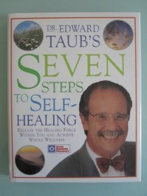 Dr. Edwards Taub's Seven Steps to Self-Healing