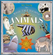 The Magic Fact Machine: Animals: Gives the Right Answer Every Time