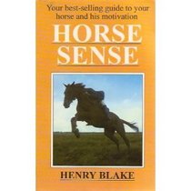Horse Sense: How to Develop Your Horse's Intelligence