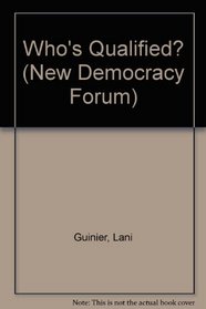 Who's Qualified? (New Democracy Forum)