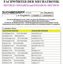 english-german dictionary mechatronics/robotics/of drives- Technisches Woerterbuch / Fachbegriffe Mechatroniker/ Elektroniker /Maschinenbau/Robotertechnik; ... deutsch (English and German Edition)