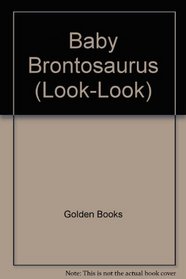 Baby Brontosaurus (Look-Look)