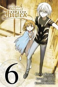 A Certain Magical Index, Vol. 6 - manga (A Certain Magical Index (manga))