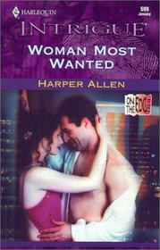 Woman Most Wanted (On the Edge) (Harlequin Intrigue, No 599)