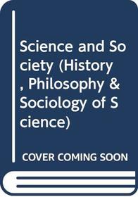 Science and Society (History, philosophy, and sociology of science)