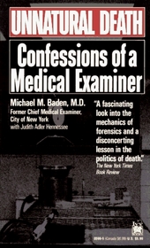 Unnatural Death : Confessions of a Medical Examiner