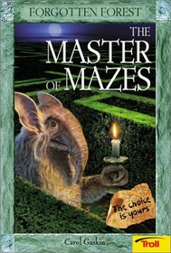 The Master of Mazes (Forgotten Forest, Book 3)