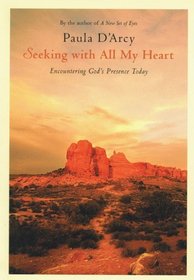 Seeking with All My Heart: Encountering God's Presence Today
