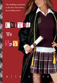 United We Spy (Gallagher Girls, Bk 6)