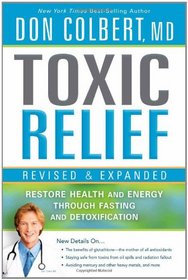 Toxic Relief, Revised and Expanded: Restore health and energy through fasting and detoxification