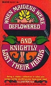 When Maidens Were Deflowered and Knightly Lost Their Heads