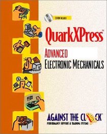 QuarkXPress 4: Advanced Electronic Mechanicals, Revised Edition, and Student CD Package