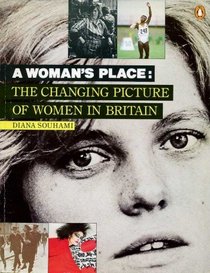 A Woman's Place: The Changing Picture of Women in Britain