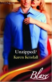 Unzipped? (Blaze Romance)