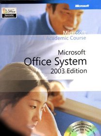 Microsoft Office 2003: WITH Lab Manual (Microsoft Official Academic Course)