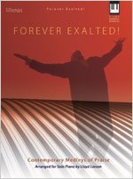 Forever Exalted!: Contemporary Medleys of Praise (Sacred Folio)