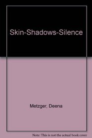 Skin-Shadows-Silence