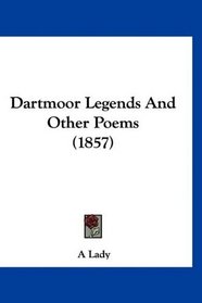 Dartmoor Legends And Other Poems (1857)