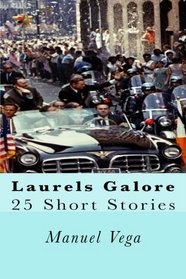 Laurels Galore: 25 Short Stories