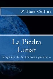 La Piedra Lunar (Spanish) Edition (Spanish Edition)
