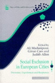 Social Exclusion in European Cities: Processes, Experiences, and Responses (Regional Policy and Development Series, 23)