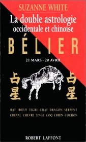La double astrologie occidentale et chinoise : blier, 21 mars-20 avril