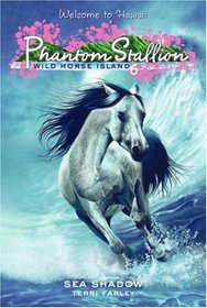 Sea Shadow (Phantom Stallion: Wild Horse Island, Bk 6)