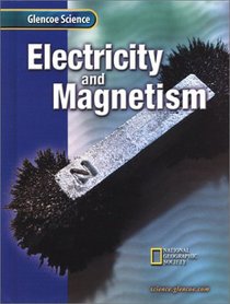 Electricity and Magnetism: Course N (Glencoe Science)