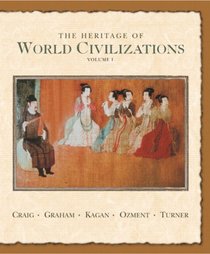 The Heritage of World Civilizations: Volume One to 1700 (7th Edition) (Heritage of World Civilizations)