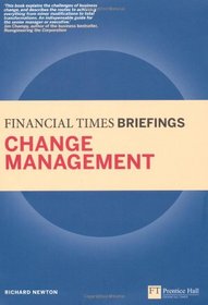 Change Management: Financial Times Briefing (Financial Times Series)