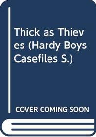 Thick as Thieves (Hardy Boys Casefiles)