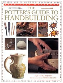 The Potter's Guide to Handbuilding (Practical Handbooks (Lorenz))