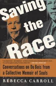Saving the Race: Conversations on Du Bois from a Collective Memoir of Souls