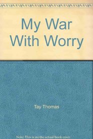 My War With Worry