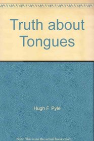 Truth about Tongues