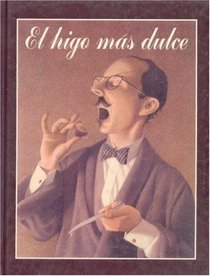 El Higo Mas Dulce (Especiales de a la Orilla del Viento) (Spanish Edition)
