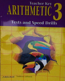 Arithmetic 3: Tests and Speed Drills-Teacher Key 3rd ed.