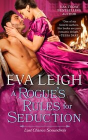 A Rogue's Rules for Seduction (Last Chance Scoundrels, Bk 3)