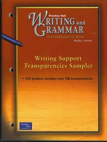 SAMPLER of Writing Support Transparencies for Prentice Hall Writing and Grammar Communication in Action, Ruby Level (Note: This is a SAMPLER of transparencies only, not the full product--the full product includes over 130 transparencies, wheras this sampl