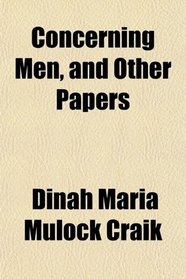 Concerning Men, and Other Papers