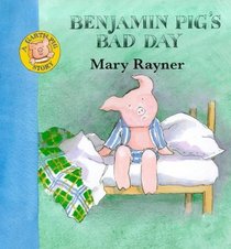 Benjamin Pig's Bad Day (A Garth Pig Story)