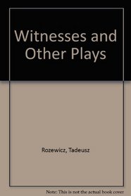 Witnesses and Other Plays