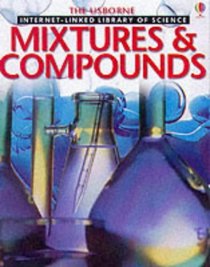 Mixtures and Compounds (Internet-linked Library of Science)