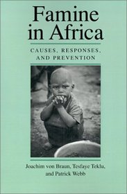 Famine in Africa : Causes, Responses, and Prevention