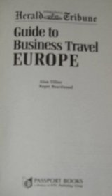 International Herald Tribune Guide to Europe (International Herald Tribune Guide to Business Travel Europe)