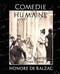 Comedie Humaine - History of Thirteen