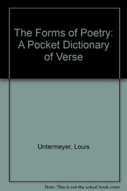 The Forms of Poetry: A Pocket Dictionary of Verse