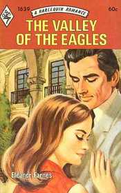 The Valley of the Eagles (Harlequin Romance, No 1639)