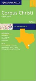 Rand Mcnally Corpus Christi, Padre Island, Texas: Local Street Detail (Rand McNally Folded Map: Cities)