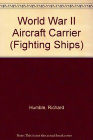 World War II Aircraft Carrier (Fighting Ships)